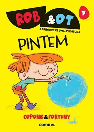 ROB&OT 7. PINTEM | 9788411583619 | COPONS RAMON, JAUME / FORTYNY, LILIANA | Llibreria Aqualata | Comprar llibres en català i castellà online | Comprar llibres Igualada