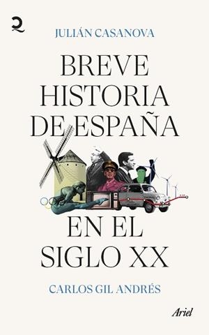 BREVE HISTORIA DE ESPAÑA EN EL SIGLO XX | 9788434435872 | CASANOVA, JULIÁN/GIL, CARLOS | Llibreria Aqualata | Comprar libros en catalán y castellano online | Comprar libros Igualada