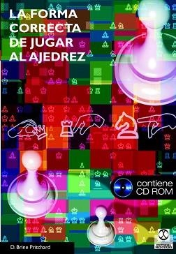 FORMA CORRECTA DE JUGAR AL AJEDREZ, LA (PORTA CD-ROM) | 9788480198349 | BRINE PRITCHARD, DAVID | Llibreria Aqualata | Comprar libros en catalán y castellano online | Comprar libros Igualada