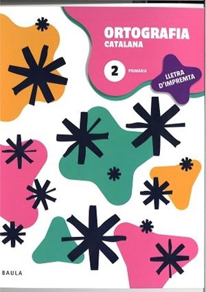QUADERN D'ORTOGRAFIA CATALANA 2 PRIMÀRIA - LLETRA D'IMPREMTA | 9788447955657 | DEPARTAMENT D'EDICIONS EDUCATIVES DE BAULA | Llibreria Aqualata | Comprar llibres en català i castellà online | Comprar llibres Igualada