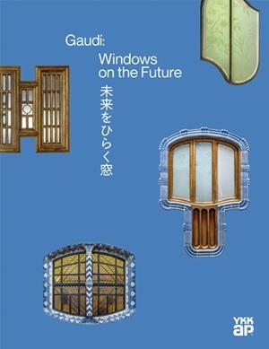 GAUDÍ: WINDOWS ON THE FUTURE | 9788410127937 | VARIOS AUTORES | Llibreria Aqualata | Comprar llibres en català i castellà online | Comprar llibres Igualada