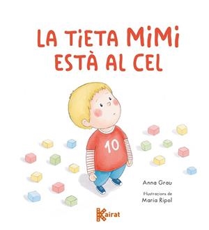 TIETA MIMI ESTÀ AL CEL, LA | 9788419476692 | GRAU, ANNA | Llibreria Aqualata | Comprar llibres en català i castellà online | Comprar llibres Igualada