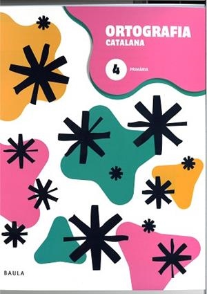 QUADERN D'ORTOGRAFIA CATALANA 4 PRIMÀRIA | 9788447954636 | DEPARTAMENT D'EDICIONS EDUCATIVES DE BAULA | Llibreria Aqualata | Comprar llibres en català i castellà online | Comprar llibres Igualada