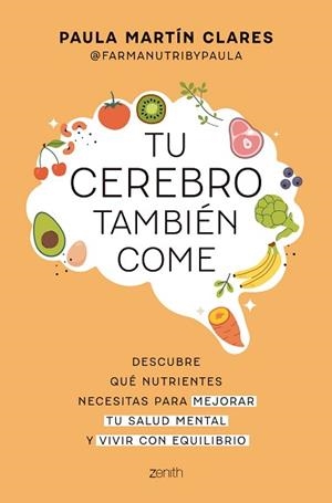 TU CEREBRO TAMBIÉN COME | 9788408321088 | MARTÍN CLARES, PAULA | Llibreria Aqualata | Comprar libros en catalán y castellano online | Comprar libros Igualada