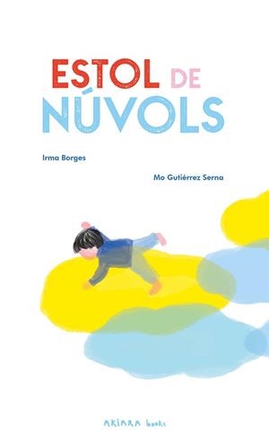 ESTOL DE NÚVOLS | 9788418972652 | BORGES, IRMA | Llibreria Aqualata | Comprar llibres en català i castellà online | Comprar llibres Igualada