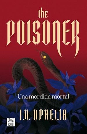 POISONER, THE. UNA MORDIDA MORTAL | 9788408322450 | OPHELIA, I. V. | Llibreria Aqualata | Comprar llibres en català i castellà online | Comprar llibres Igualada