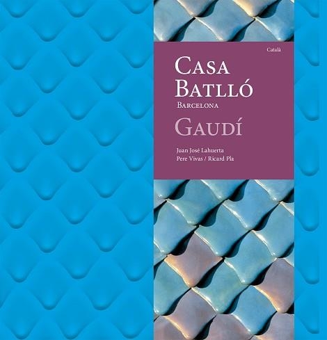 CASA BATLLÓ | 9788410127951 | LAHUERTA ALSINA, JUAN JOSÉ | Llibreria Aqualata | Comprar llibres en català i castellà online | Comprar llibres Igualada