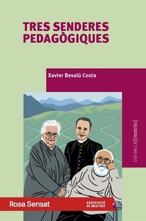 TRES SENDERES PEDAGÒGIQUES | 9791399004588 | BESALÚ COSTA, XAVIER | Llibreria Aqualata | Comprar libros en catalán y castellano online | Comprar libros Igualada
