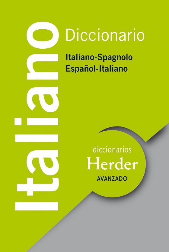 DICCIONARIO AVANZADO ITALIANO (ITALIANO-SPAGNOLO / ESPAÑOL-ITALIANO) | 9788425427978 | GIORDANO GRAMEGNA, ANNA / CALVO RIGUAL, CESÁREO | Llibreria Aqualata | Comprar llibres en català i castellà online | Comprar llibres Igualada