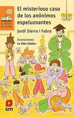 MISTERIOSO CASO DE LOS ANÓNIMOS ESPELUZNANTES, EL (B.VAPOR NARANJA) | 9788411829045 | SIERRA I FABRA, JORDI | Llibreria Aqualata | Comprar llibres en català i castellà online | Comprar llibres Igualada