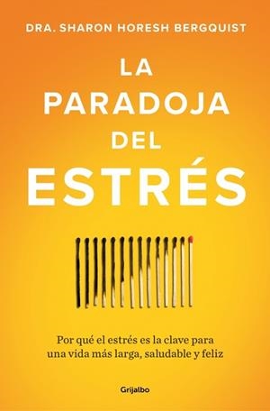 PARADOJA DEL ESTRÉS, LA | 9788425373350 | HORESH BERGQUIST, SHARON | Llibreria Aqualata | Comprar llibres en català i castellà online | Comprar llibres Igualada