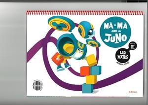 MATES MANIPULATIVES NIVELL III : MÀ A MÀ AMB LA JUNO - INFANTIL | 9788447955480 | PARDO ARTERO, MIREN/ZARAGOZA FUENTES, TAMARA | Llibreria Aqualata | Comprar libros en catalán y castellano online | Comprar libros Igualada