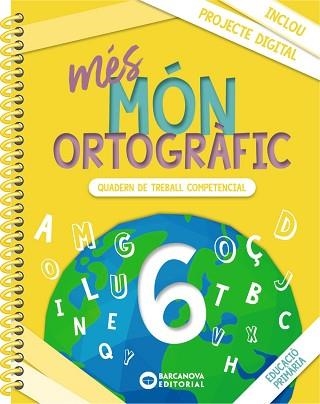 MÉS MÓN ORTOGRÀFIC 6 | 9788448957360 | CAMPS, MONTSERRAT/BOTA, MONTSERRAT | Llibreria Aqualata | Comprar llibres en català i castellà online | Comprar llibres Igualada