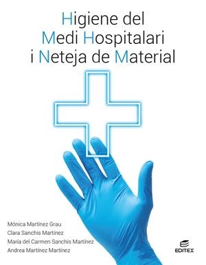 HIGIENE DEL MEDI HOSPITALARI I NETEJA DEL MATERIAL | 9788410595149 | MARTÍNEZ GRAU, MÓNICA/SANCHÍS MARTÍNEZ, CLARA/SANCHÍS MARTÍNEZ, Mª CARMEN/MARTÍNEZ MARTÍNEZ, ANDREA | Llibreria Aqualata | Comprar llibres en català i castellà online | Comprar llibres Igualada