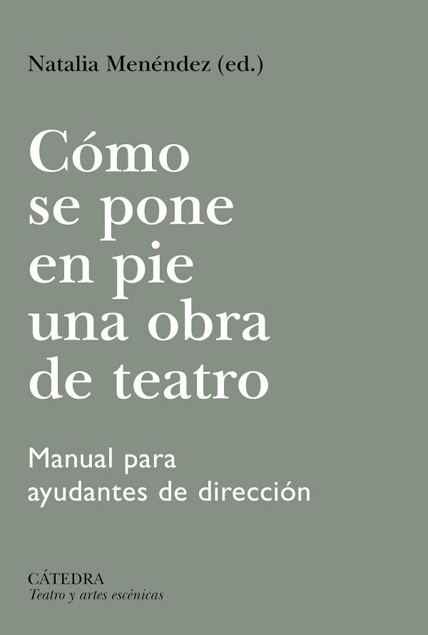 CÓMO SE PONE EN PIE UNA OBRA DE TEATRO | 9788437650081 | MENÉNDEZ, NATALIA/VALENCIANO, PILAR/AMESTOY, AINHOA/BARCELÓ, ANA/HERMIDA, CRISTINA/SAZ, VALLE DEL | Llibreria Aqualata | Comprar llibres en català i castellà online | Comprar llibres Igualada