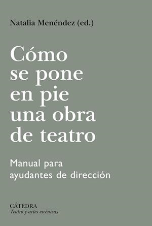 CÓMO SE PONE EN PIE UNA OBRA DE TEATRO | 9788437650081 | MENÉNDEZ, NATALIA/VALENCIANO, PILAR/AMESTOY, AINHOA/BARCELÓ, ANA/HERMIDA, CRISTINA/SAZ, VALLE DEL | Llibreria Aqualata | Comprar llibres en català i castellà online | Comprar llibres Igualada