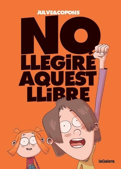 NO LLEGIRÉ AQUEST LLIBRE | 9788424675516 | COPONS, JAUME | Llibreria Aqualata | Comprar libros en catalán y castellano online | Comprar libros Igualada