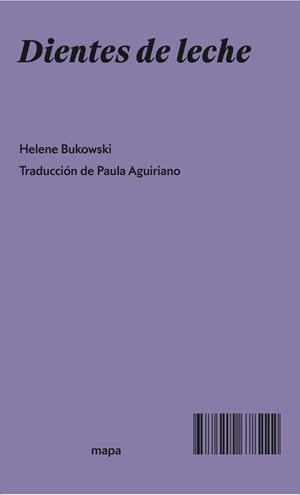 DIENTES DE LECHE | 9788412678222 | BUKOWSKI, HELENE | Llibreria Aqualata | Comprar llibres en català i castellà online | Comprar llibres Igualada