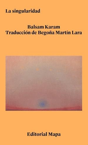 SINGULARIDAD, LA | 9788412678260 | KARAM, BALSAM | Llibreria Aqualata | Comprar llibres en català i castellà online | Comprar llibres Igualada