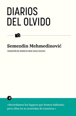 DIARIOS DEL OLVIDO | 9788412890310 | MEHMEDINOVIC, SEMEZDIN | Llibreria Aqualata | Comprar llibres en català i castellà online | Comprar llibres Igualada
