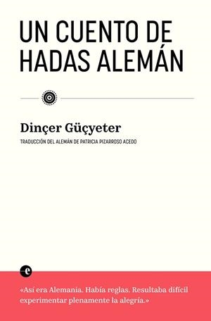 UN CUENTO DE HADAS ALEMÁN | 9788412890341 | GUÇYETER, DINÇER | Llibreria Aqualata | Comprar llibres en català i castellà online | Comprar llibres Igualada