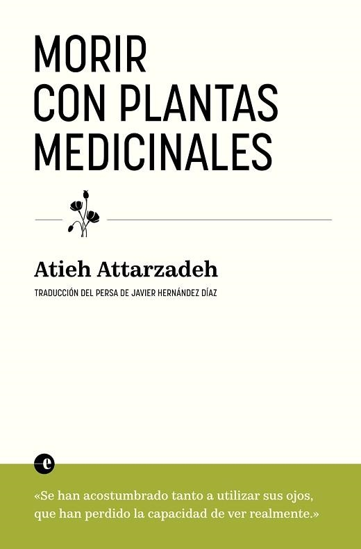 MORIR CON PLANTAS MEDICINALES | 9788412890365 | ATTARZADEH, ATIEH | Llibreria Aqualata | Comprar llibres en català i castellà online | Comprar llibres Igualada