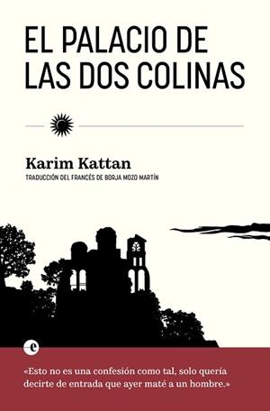 PALACIO DE LAS DOS COLINAS, EL | 9788412968965 | KATTAN, KARIM | Llibreria Aqualata | Comprar llibres en català i castellà online | Comprar llibres Igualada