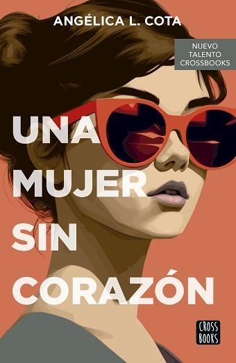 UNA MUJER SIN CORAZÓN | 9788408290087 | COTA, ANGÉLICA L. | Llibreria Aqualata | Comprar llibres en català i castellà online | Comprar llibres Igualada