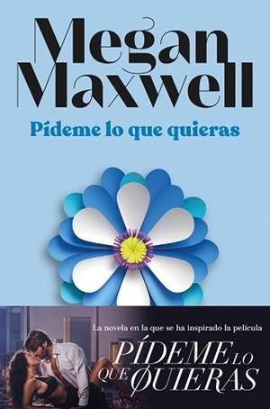 PÍDEME LO QUE QUIERAS (EDICIÓN PELÍCULA) | 9788408294405 | MAXWELL, MEGAN | Llibreria Aqualata | Comprar llibres en català i castellà online | Comprar llibres Igualada