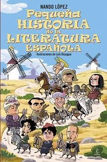 PEQUEÑA HISTORIA DE LA LITERATURA ESPAÑOLA | 9788467079371 | LÓPEZ, NANDO | Llibreria Aqualata | Comprar llibres en català i castellà online | Comprar llibres Igualada