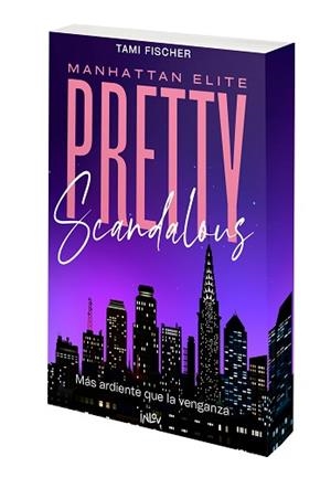 PRETTY SCANDALOUS. MÁS ARDIENTE QUE LA VENGANZA | 9788410399136 | FISCHER, TAMI | Llibreria Aqualata | Comprar llibres en català i castellà online | Comprar llibres Igualada
