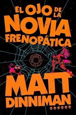 OJO DE LA NOVIA FRENOPÁTICA, EL (CARL EL MAZMORRERO 6) | 9788410466470 | DINNIMAN, MATT | Llibreria Aqualata | Comprar llibres en català i castellà online | Comprar llibres Igualada