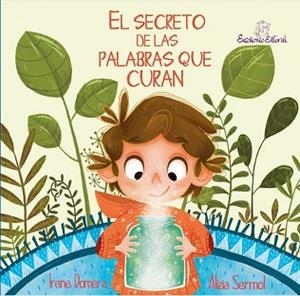 SECRETO DE LAS PALABRAS QUE CURAN, EL | 9791399192926 | ROMERA, IRENE | Llibreria Aqualata | Comprar libros en catalán y castellano online | Comprar libros Igualada