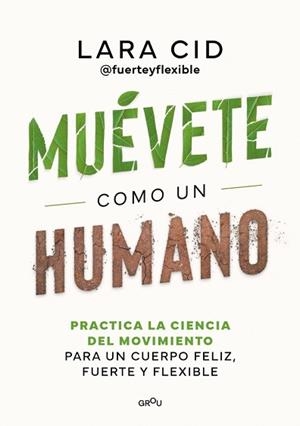 MUÉVETE COMO UN HUMANO | 9788410298637 | CID, LARA | Llibreria Aqualata | Comprar llibres en català i castellà online | Comprar llibres Igualada