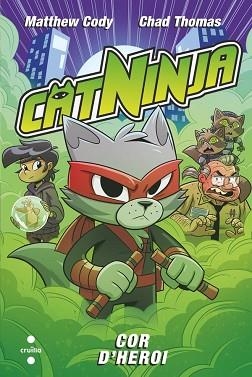 CATNINJA 6. COR D'HEROI | 9788466160612 | CODY, MATTHEW | Llibreria Aqualata | Comprar llibres en català i castellà online | Comprar llibres Igualada