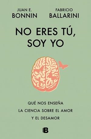NO ERES TÚ, SOY YO | 9788466684415 | BONNIN, JUAN E./BALLARINI, FABRICIO | Llibreria Aqualata | Comprar llibres en català i castellà online | Comprar llibres Igualada