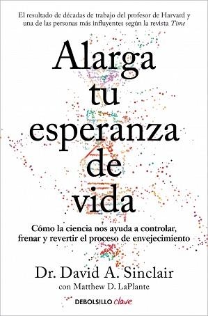 ALARGA TU ESPERANZA DE VIDA | 9788466391467 | SINCLAIR, DR. DAVID A./LAPLANTE, MATTHEW D. | Llibreria Aqualata | Comprar llibres en català i castellà online | Comprar llibres Igualada
