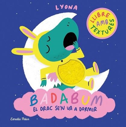 BADABUM. EL DRAC SE'N VA A DORMIR | 9791387903183 | LYONA | Llibreria Aqualata | Comprar llibres en català i castellà online | Comprar llibres Igualada