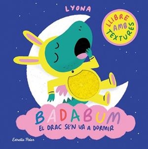 BADABUM. EL DRAC SE'N VA A DORMIR | 9791387903183 | LYONA | Llibreria Aqualata | Comprar llibres en català i castellà online | Comprar llibres Igualada