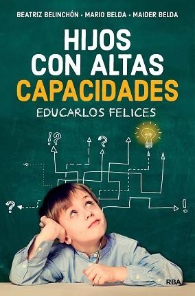 HIJOS CON ALTAS CAPACIDADES | 9788491873921 | BELINCHÓN, BEATRIZ / BELDA, MARIO / BELDA, MAIDER | Llibreria Aqualata | Comprar llibres en català i castellà online | Comprar llibres Igualada