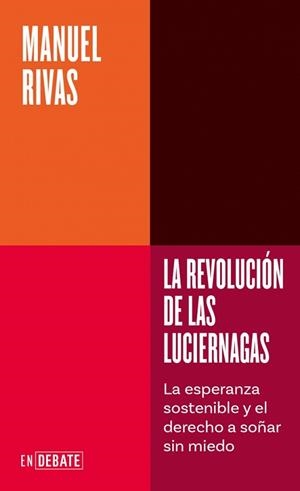 REVOLUCIÓN DE LAS LUCIÉRNAGAS, LA (SERIE ENDEBATE) | 9791387904616 | RIVAS, MANUEL | Llibreria Aqualata | Comprar llibres en català i castellà online | Comprar llibres Igualada