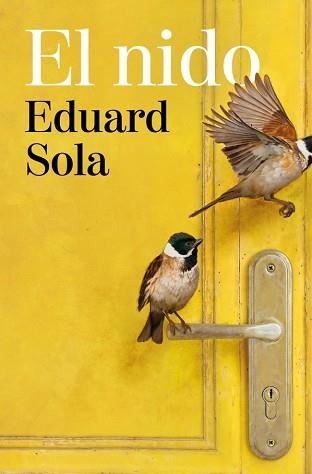 NIDO, EL | 9788466685047 | SOLA, EDUARD | Llibreria Aqualata | Comprar libros en catalán y castellano online | Comprar libros Igualada