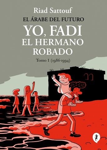 YO, FADI, EL HERMANO ROBADO 1 (1986-1994) | 9788419981257 | SATTOUF, RIAD | Llibreria Aqualata | Comprar llibres en català i castellà online | Comprar llibres Igualada