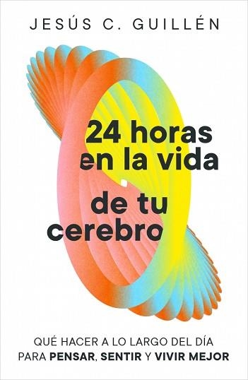 24 HORAS EN LA VIDA DE TU CEREBRO | 9791388038129 | GUILLÉN, JESÚS C. | Llibreria Aqualata | Comprar llibres en català i castellà online | Comprar llibres Igualada