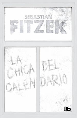 CHICA DEL CALENDARIO, LA | 9791387871031 | FITZEK, SEBASTIAN | Llibreria Aqualata | Comprar llibres en català i castellà online | Comprar llibres Igualada
