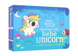 DEU MINUTS I A DORMIR - HORA D'ANAR AL LLIT, BEBÈ UNICORN! | 9788448873493 | FIELDING, RHIANNON | Llibreria Aqualata | Comprar llibres en català i castellà online | Comprar llibres Igualada