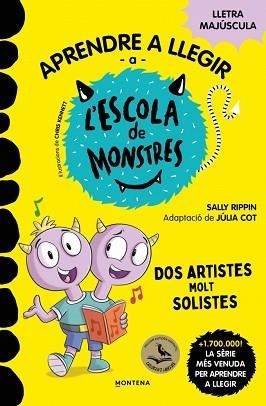 APRENDRE A LLEGIR A L'ESCOLA DE MONSTRES 24 - DOS ARTISTES MOLT SOLISTES | 9791387724191 | RIPPIN, SALLY | Llibreria Aqualata | Comprar llibres en català i castellà online | Comprar llibres Igualada