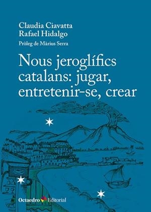 NOUS JEROGLÍFICS CATALANS: JUGAR, ENTRETENIR-SE, CREAR | 9788410792487 | CIAVATTA, CLAUDIA / HIDALGO , RAFAEL | Llibreria Aqualata | Comprar libros en catalán y castellano online | Comprar libros Igualada