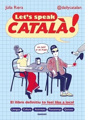 LET'S SPEAK CATALÀ! | 9788419441690 | RIERA (@DAILYCATALAN), JÚLIA | Llibreria Aqualata | Comprar llibres en català i castellà online | Comprar llibres Igualada