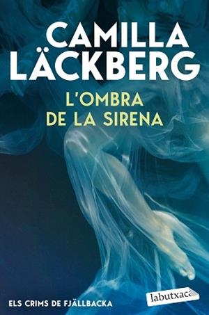 OMBRA DE LA SIRENA, L' (ELS CRIMS DE FJÄLLBACKA) | 9791387802844 | LÄCKBERG, CAMILLA | Llibreria Aqualata | Comprar llibres en català i castellà online | Comprar llibres Igualada